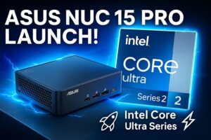 Read more about the article Asus NUC 15 Pro Mini PC Lands in India – Intel Core Ultra Series 2 Inside!