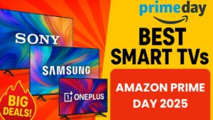 Read more about the article Amazon Prime Day 2025: बेस्ट Smart TV डील्स और खरीदने से पहले ज़रूर पढ़ें ये गाइड!