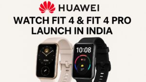 Read more about the article Huawei Watch Fit 4 & Pro Launched in India: Features & Price