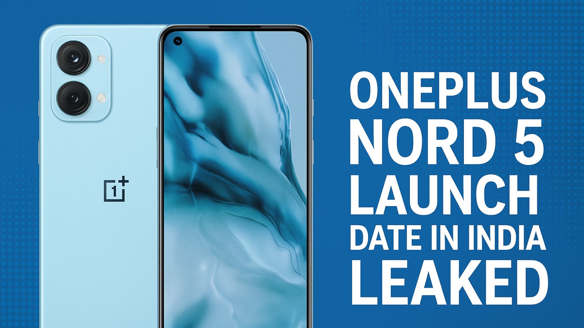 You are currently viewing OnePlus Nord 5 Launch Date Leaked – First Look & Specs