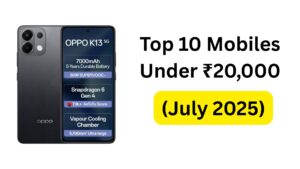 Read more about the article Top 10 Mobiles Under ₹20,000 (July 2025): Ultimate Buyer’s Guide